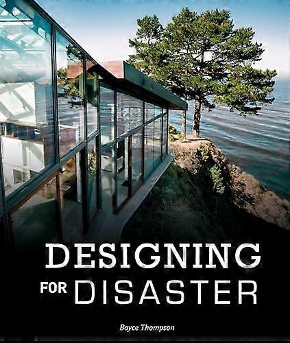 Designing for Disaster: Domestic Architecture in the Era of Climate Change