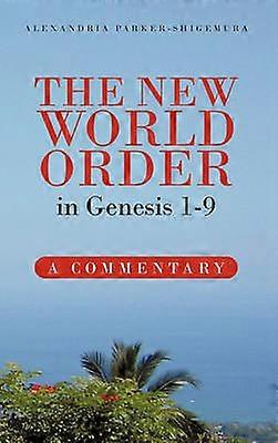 The New World Order in Genesis 1-9