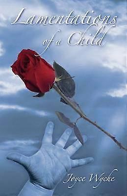 Lamentations of a Child