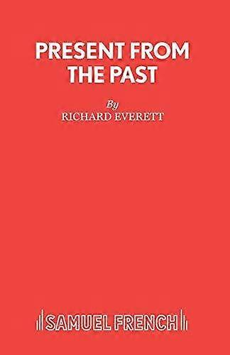 Present From The Past - Acting Edition S. - Richard Everett - Plays, playscripts - Samuel French Ltd - Paperback