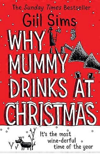 Why Mummy Drinks at Christmas