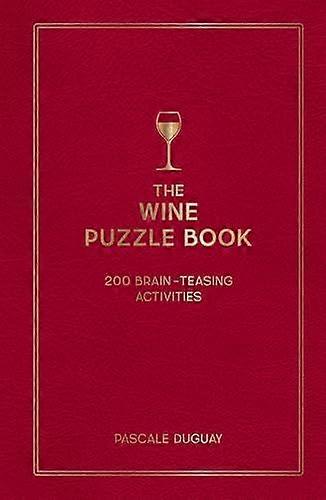 The Wine Puzzle Book by Pascale Duguay Hardback Book