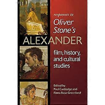 Risposte a film di Oliver Stone "Alexander": Film, storia e studi culturali (Wisconsin Studies in Classics)