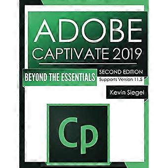 Adobe Captivate 2019: Más allá de lo esencial (2.ª edición)