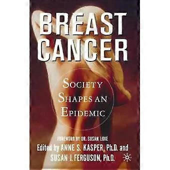 Breast Cancer Society Shapes An Epidemic - NA NA