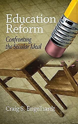 Education Reform Confronting the Secular Ideal