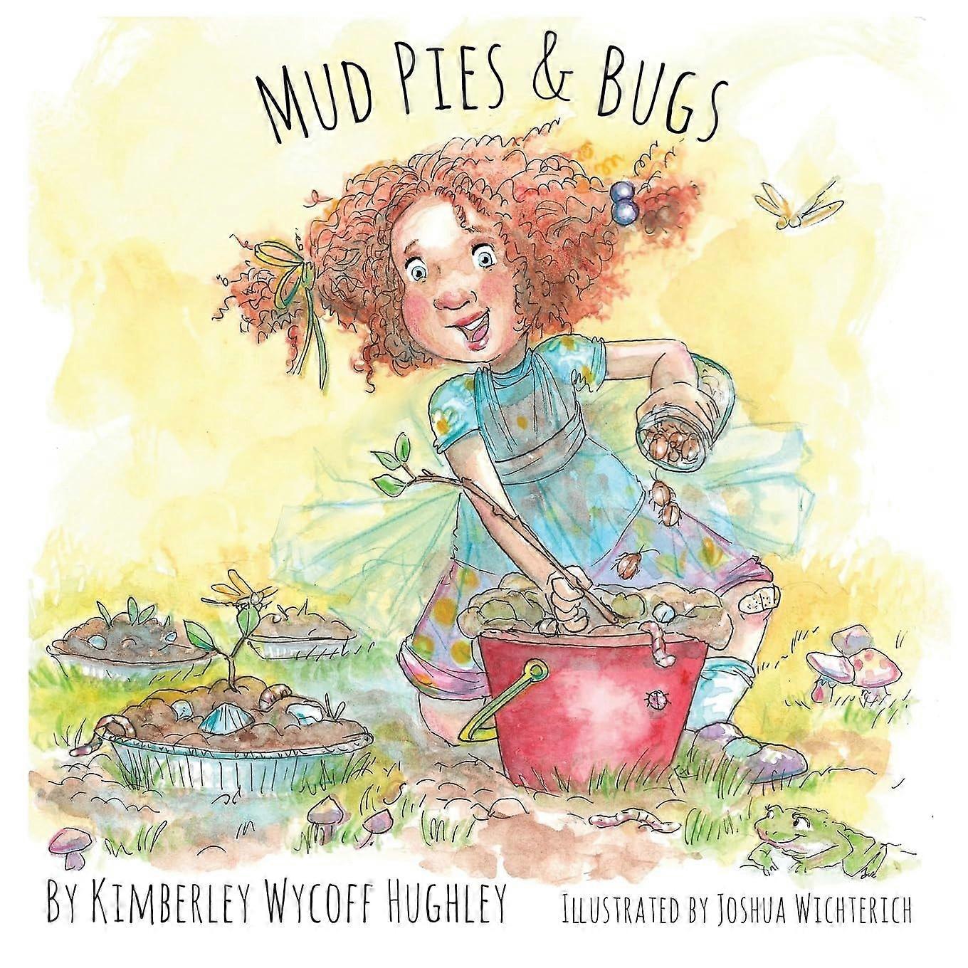 Mud pies and bugs