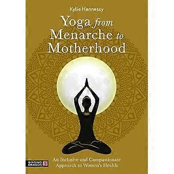 Yoga von der Menarche bis zur Mutterschaft: Ein inklusiver und mitfühlender Ansatz für die Frauengesundheit