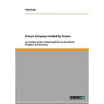Private company limited by shares an analysis of tax accounting rules in the united kingdom and germany