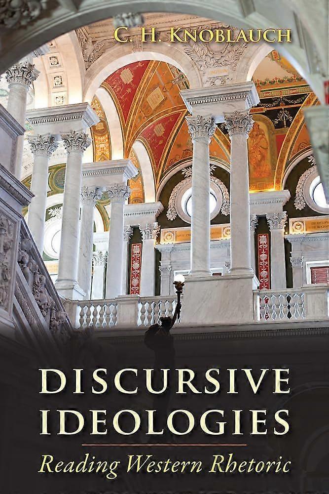 Discursive ideologies reading western rhetoric