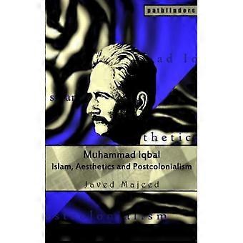 Muhammad Iqbal: Islamische Ästhetik und Postkolonialismus – Javed Majeed – Gebundene Ausgabe – Englisches Buch – Geschichte