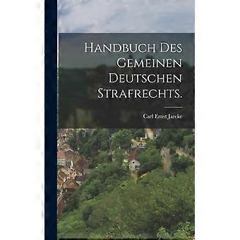 Handbuch Des Gemeinen Deutschen Strafrechts - Carl Ernst Jarcke - Hardcover - English Book - History