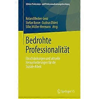 Bedrohte Professionalitt Einschrnkungen Und Aktuelle Herausforderungen Fr Die So - Springer Nature B.V - Paperback - German Book - Sports & Hobbies