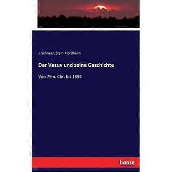 Der Vesuv Und Seine Geschichtevon 79 N. Chr. Bis 1894 - J. Schneer - Paperback - English Book - History