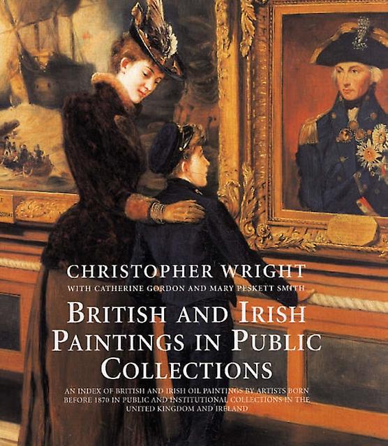 British And Irish Paintings In Public Collections by Christopher Wright Paperback Book