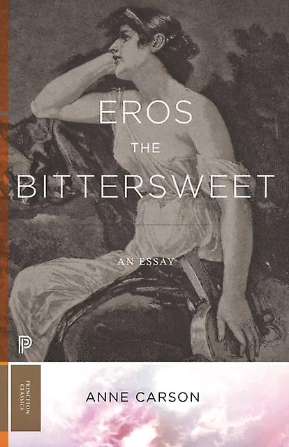 Eros The Bittersweet by Anne Carson Paperback