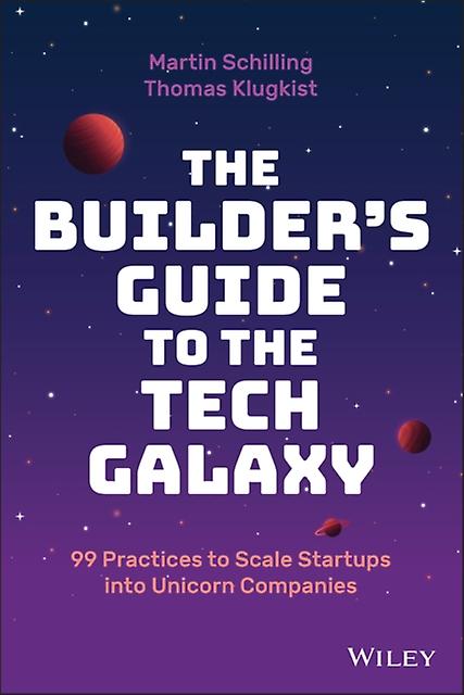 The Builders Guide To The Tech Galaxy by Thomas Klugkist Hardback Book