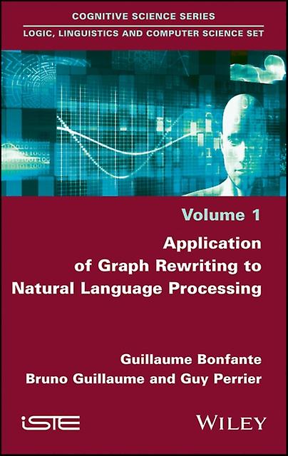 Application Of Graph Rewriting To Natural Language Processing by Perrier & Guy University of Lorraine & France Paperback Book