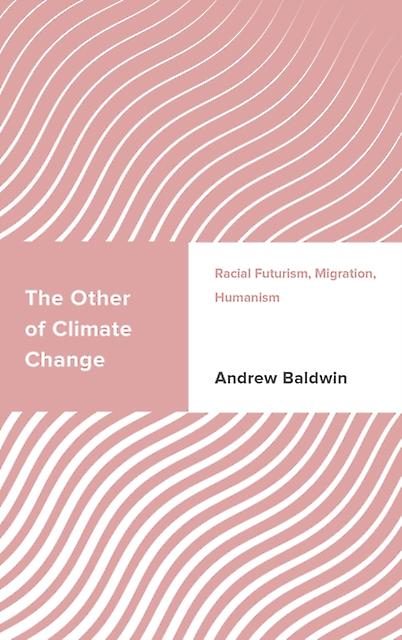 The Other Of Climate Change by Andrew Baldwin Paperback Book