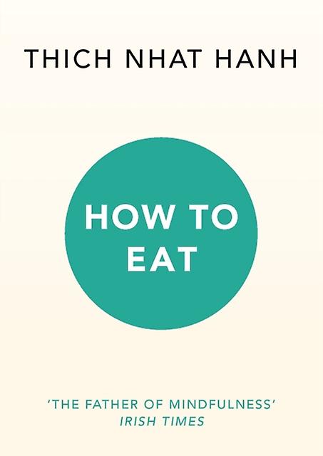 How To Eat by Thich Nhat Hanh Paperback Book