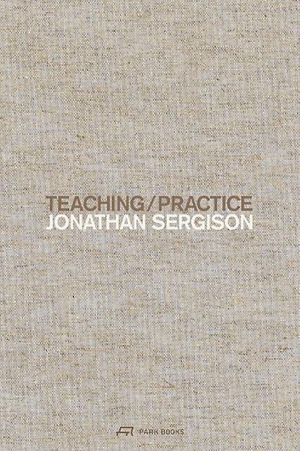 Teaching  Practice by Jonathan Sergison Hardback Book