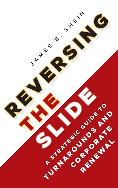 Reversing The Slide by James B. Shein Paperback Book