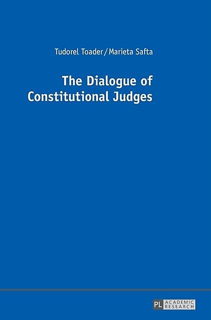 The Dialogue Of Constitutional Judges by Tudorel Toader Paperback Book