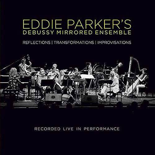 Eddie Parker - Debussy Mirrored Ensemble [CD]