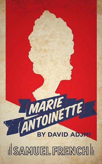 Marie Antoinette by David Adjmi Paperback