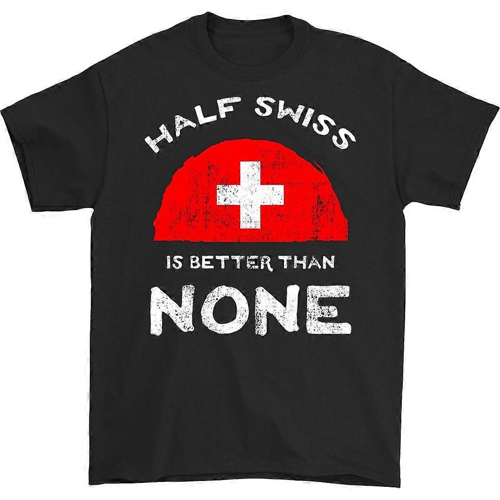 Camiseta Half Swiss Is Better Than None