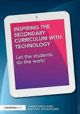 Inspiring the Secondary Curriculum with Technology