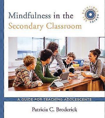 Mindfulness in the Secondary Classroom