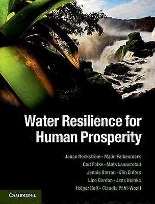 Water Resilience for Human Prosperity