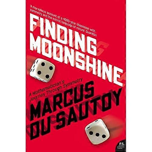 Finding Moonshine: A Mathematician's Journey Through Symmetry