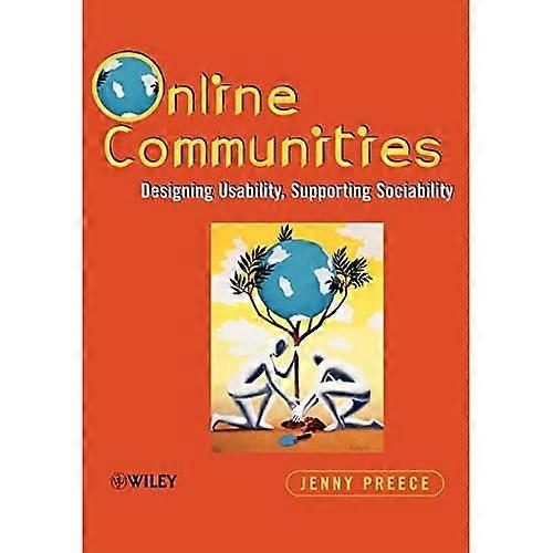 Online Communities: Supporting Sociability, Designing Usability