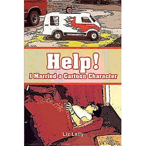 Help! I Married a Cartoon Character