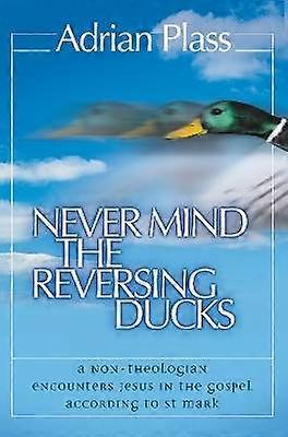 Never Mind the Reversing Ducks