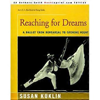 Reaching for Dreams Ein Ballett von der Probe bis zur Premiere