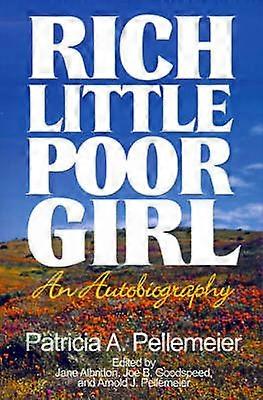 Rich Little Poor Girl An Autobiography