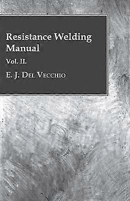 Resistance Welding Manual  Vol II