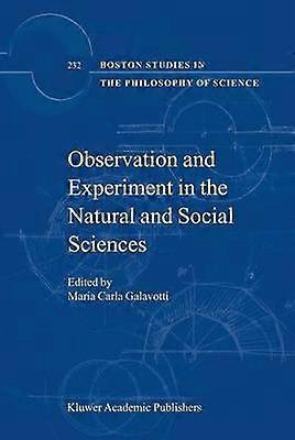 Observation and Experiment in the Natural and Social Sciences