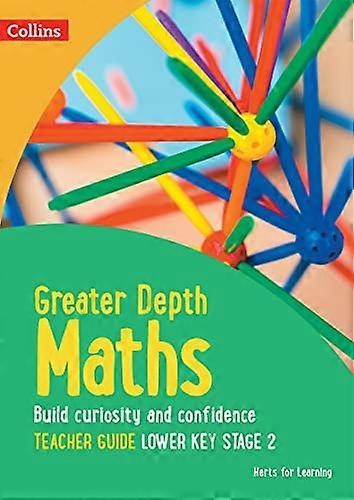 Herts for Learning Greater Depth Maths Teacher Guide Lower Key Stage 2