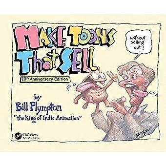 Make Toons That Sell Without Selling Out 10th Anniversary Edition