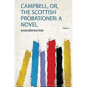 Campbell, Or, den skotske prøvetiden