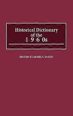 Historical Dictionary of the 1960s