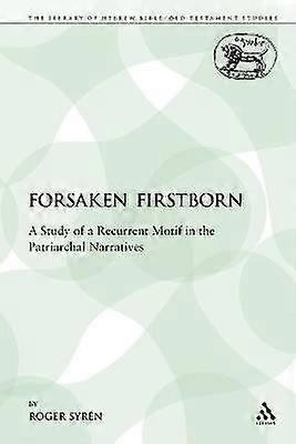 The Forsaken Firstborn