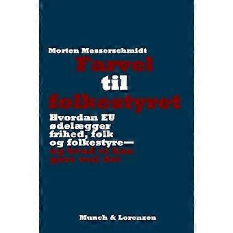 Farvel Til Folkestyret – Morten Messerschmidt