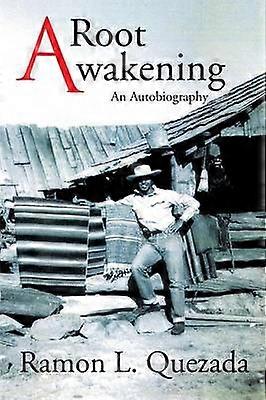 A Root Awakening An Autobiography