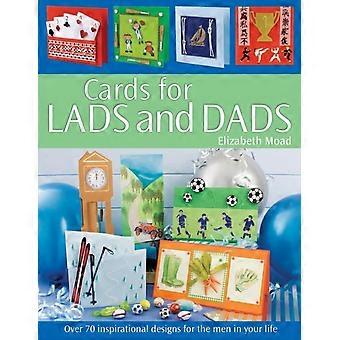 Cartões para rapazes e pais: mais de 70 designs inspiradores para os homens da sua vida - Elizabeth Moad