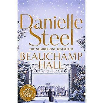 Beauchamp Hall An Uplifting Tale Of Adventure And Following Dreams From The Billion Copy Bestseller